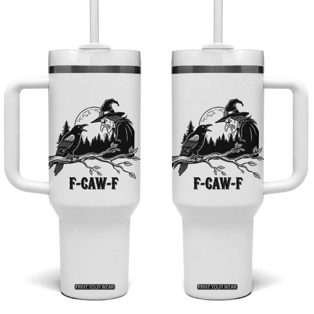 F Caw F Gothic Raven and Witch Tumbler With Handle Funny Halloween Spooky October Vibes TS02 One Size: 40 oz White Print Your Wear