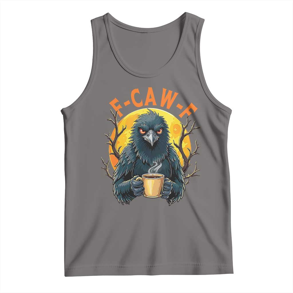 F Caw F Raven Coffee Tank Top Funny Halloween Sarcastic Gothic Bird with Attitude TS02 Deep Heather Print Your Wear