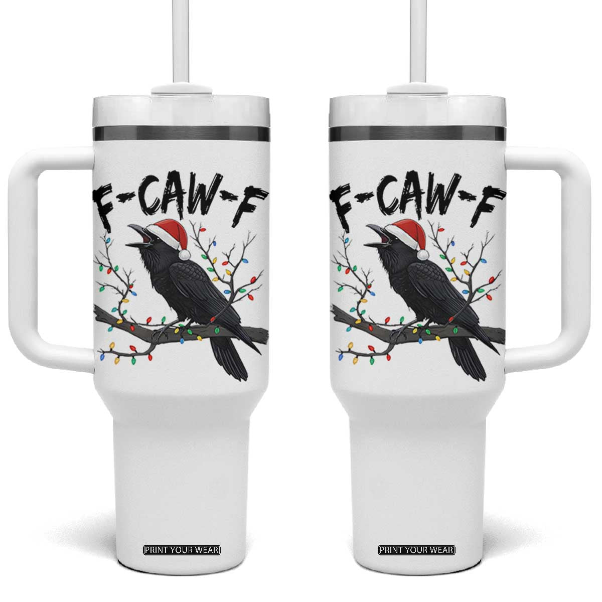 F Caw F Raven Christmas Tumbler With Handle Funny Dark Holiday Humor Spooky Season TS02 One Size: 40 oz White Print Your Wear