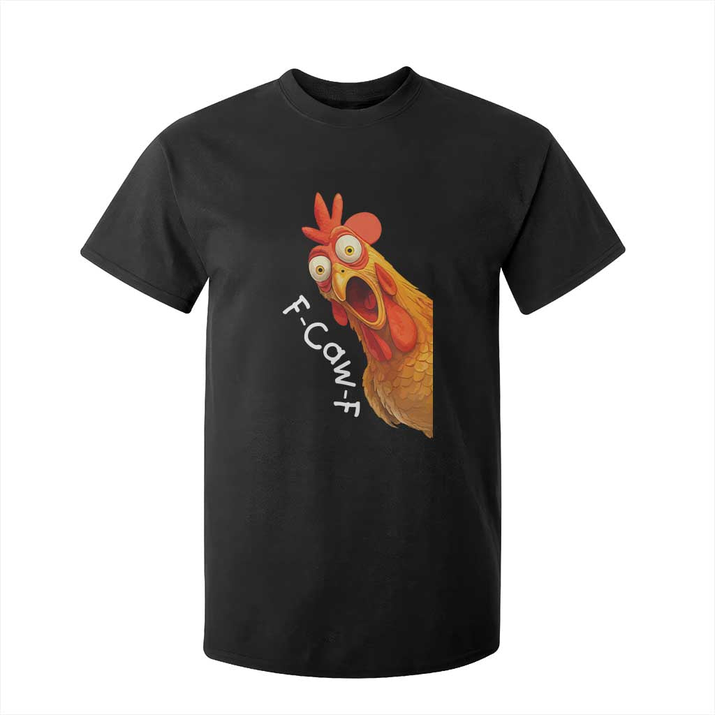 Funny F Caw F Surprise Chicken Meme T Shirt For Kid Hilarious Shocked Bird Graphic for Comedy Lovers TS02 Black Print Your Wear