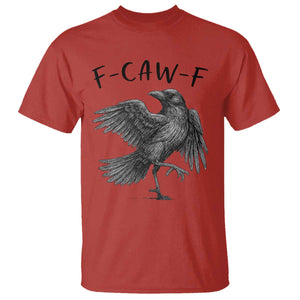 F Caw F Raven Graphic T Shirt - Funny Sarcastic Bird With Attitude Dark Humor Tee TS02 Red Print Your Wear