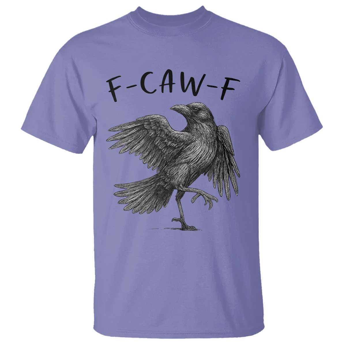 F Caw F Raven Graphic T Shirt - Funny Sarcastic Bird With Attitude Dark Humor Tee TS02 Violet Print Your Wear