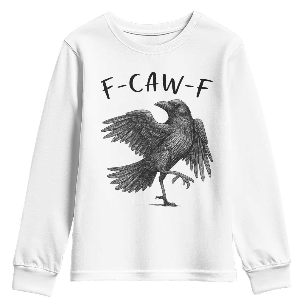 F Caw F Raven Graphic Youth Sweatshirt Funny Sarcastic Bird with Attitude TS02 White Print Your Wear