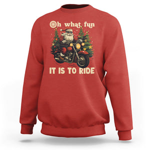 Santa Claus Biker Sweatshirt Oh What Fun It Is To Ride Motorcycle Christmas TS02 Red Printyourwear