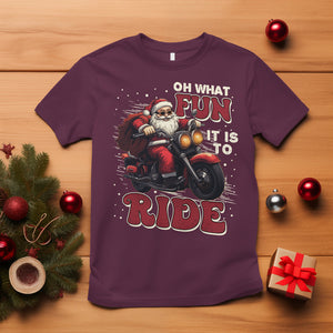 Santa Claus Biker T Shirt Oh What Fun It Is To Ride Motorcycle Christmas TS02 Maroon Printyourwear