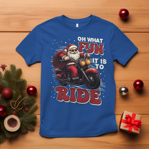 Santa Claus Biker T Shirt Oh What Fun It Is To Ride Motorcycle Christmas TS02 Royal Blue Printyourwear