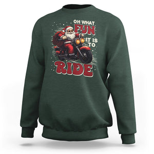 Santa Claus Biker Sweatshirt Oh What Fun It Is To Ride Motorcycle Christmas TS02 Dark Forest Green Printyourwear