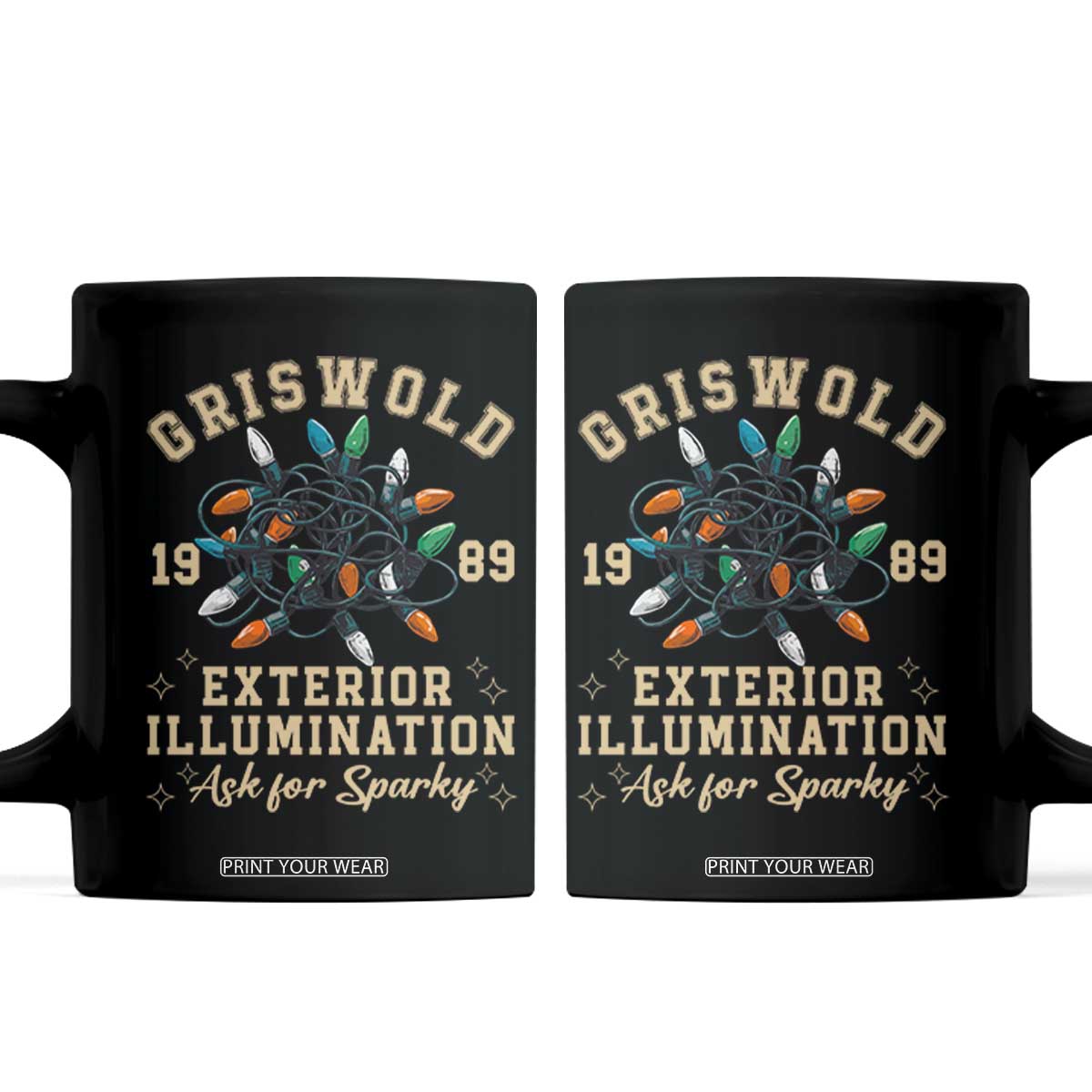 Griswold Christmas Lights Coffee Mug Exterior Illumination Ask for Sparky Funny Holiday TS02 Black Print Your Wear
