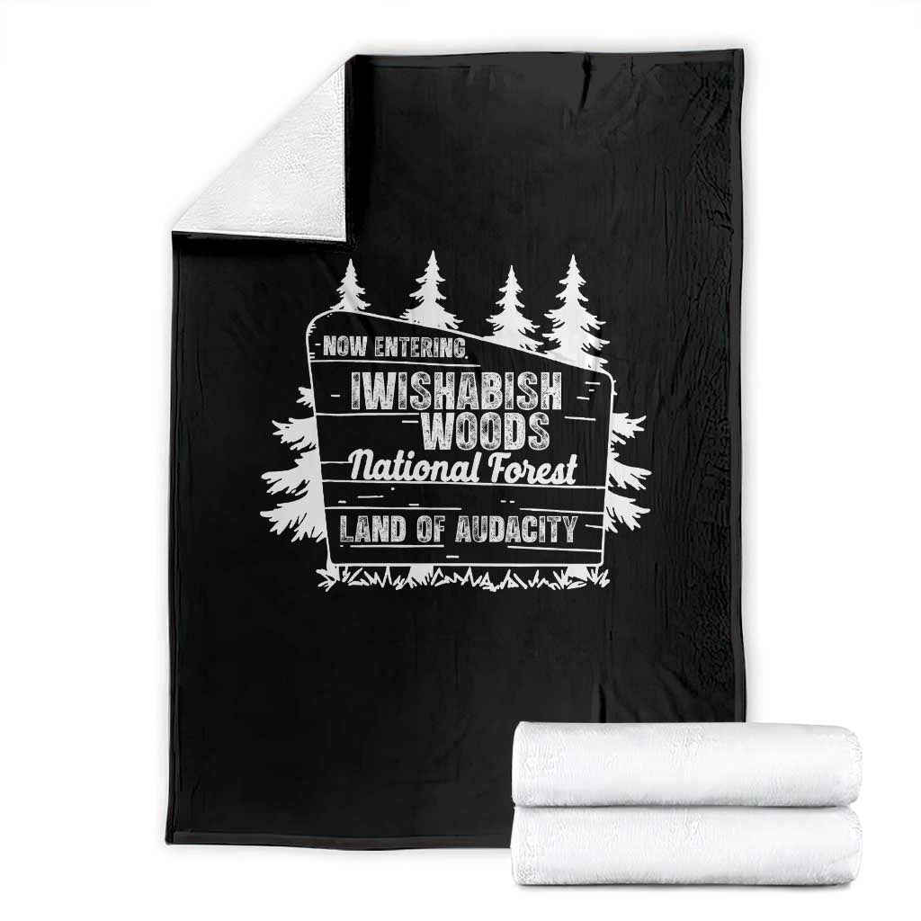 Iwishabish Woods National Forest Throw Blanket Funny Land of Audacity Meme Sassy Humor TS02 Black Print Your Wear