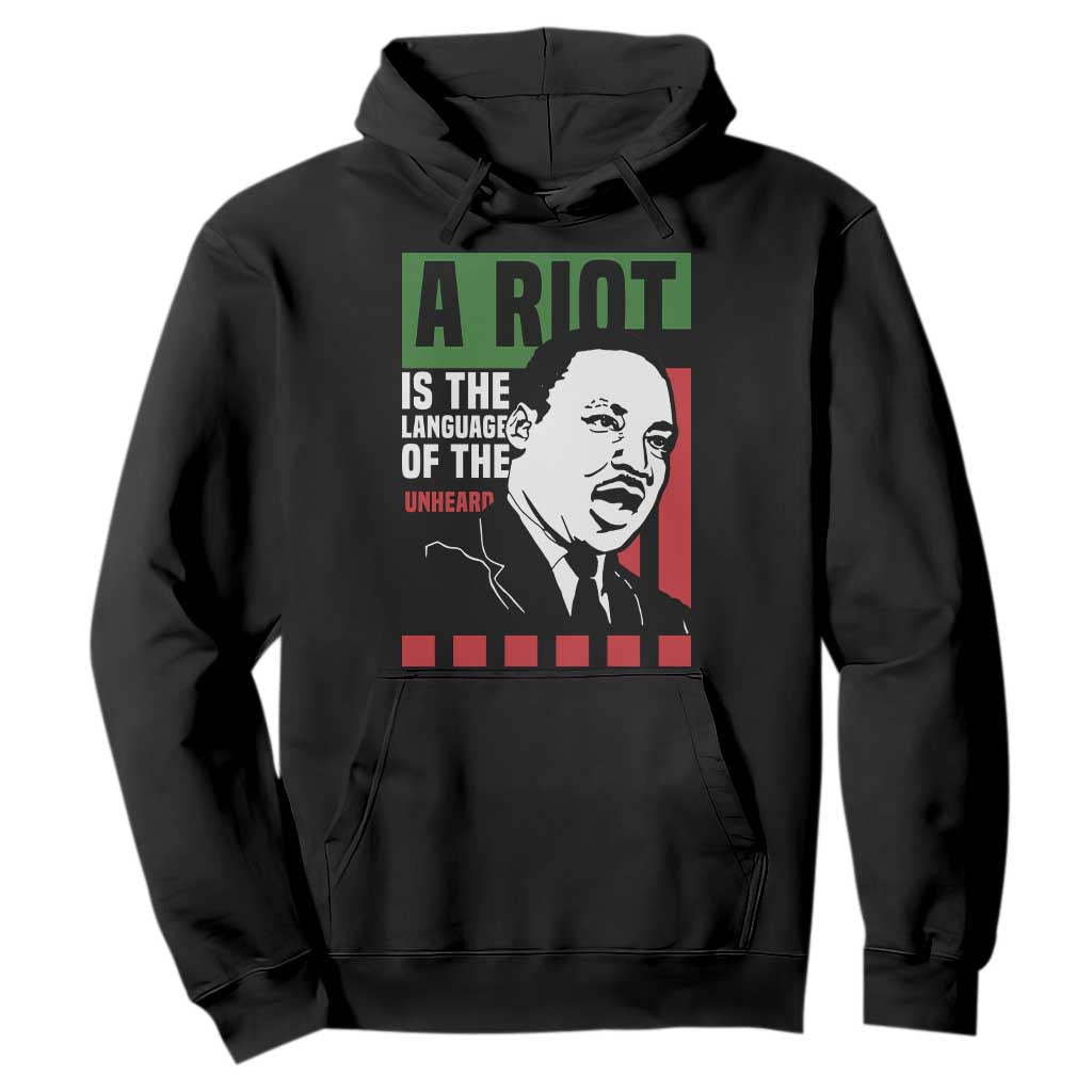 Martin Luther King MLK Hoodie A Riot Is The Language Of The Unheard Civil Rights TS02 Black Print Your Wear