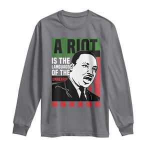 Martin Luther King MLK Long Sleeve Shirt A Riot Is The Language Of The Unheard Civil Rights TS02 Charcoal Print Your Wear