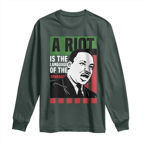 Martin Luther King MLK Long Sleeve Shirt A Riot Is The Language Of The Unheard Civil Rights TS02 Dark Forest Green Print Your Wear