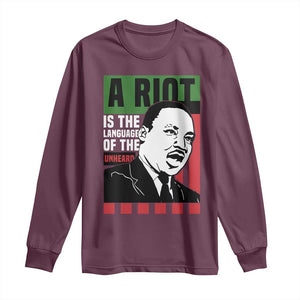 Martin Luther King MLK Long Sleeve Shirt A Riot Is The Language Of The Unheard Civil Rights TS02 Maroon Print Your Wear