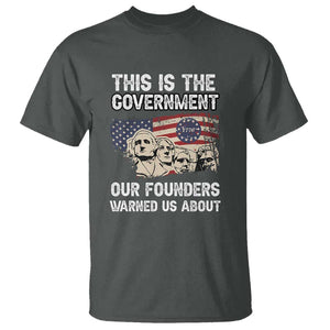 American Founding Fathers T Shirt This Is The Government Our Founders Warned Us About US Flag Retro TS02 Dark Heather Print Your Wear