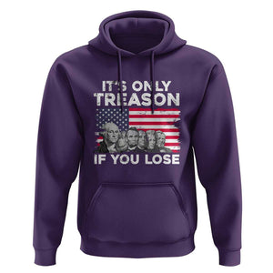 American Founding Fathers Hoodie It's Only Treason If You Lose US Flag Funny 4th Of July TS02 Purple Print Your Wear