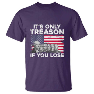 American Founding Fathers T Shirt It's Only Treason If You Lose US Flag Funny 4th Of July TS02 Purple Print Your Wear