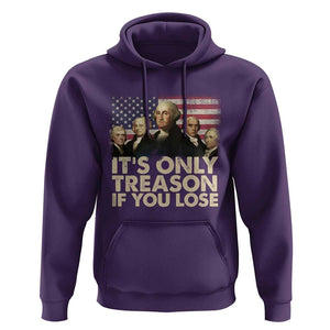 American Founding Fathers Hoodie It's Only Treason If You Lose Vintage US Flag Funny 4th Of July TS02 Purple Print Your Wear