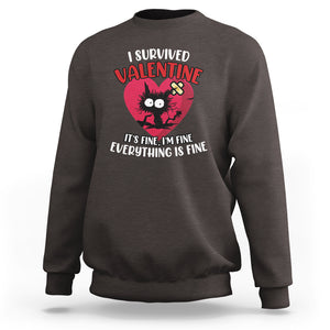 Funny Cat Valentine Sweatshirt I Survived It's Fine I'm Fine Everything Is Fine Anti Valentines Day TS02 Dark Chocolate Printyourwear