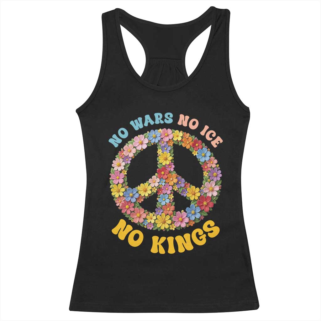 No Wars No Ice No Kings Retro Flower Racerback Tank Top Hippie Floral Peace Sign Social Justice Anti War Protest TS02 Black Print Your Wear