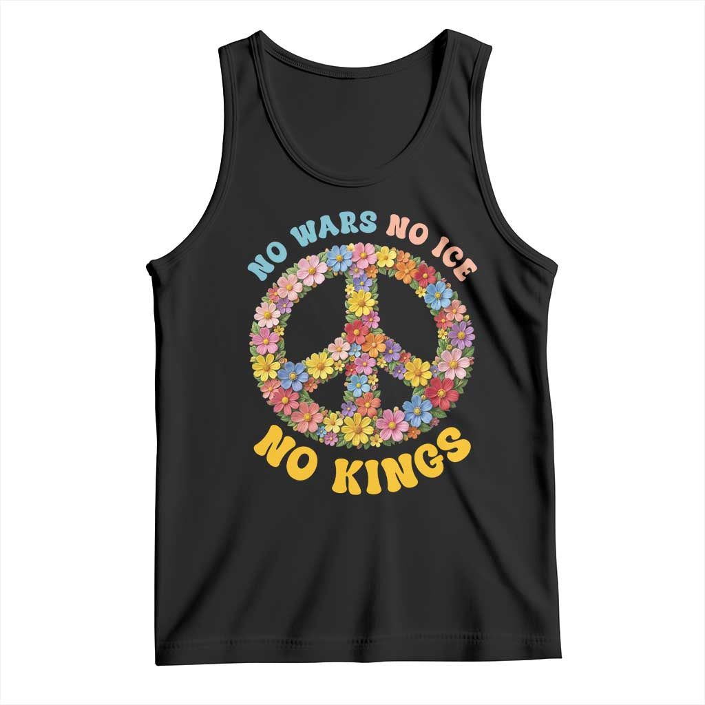 No Wars No Ice No Kings Retro Flower Tank Top Hippie Floral Peace Sign Social Justice Anti War Protest TS02 Black Print Your Wear