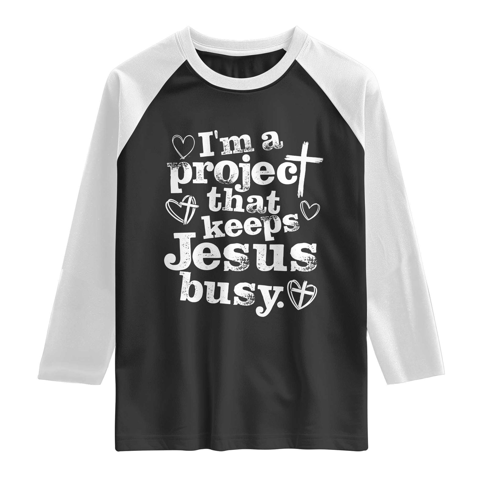 I am a Project That Keeps Jesus Busy Funny Christian Typography Raglan Shirt Faith Humor Inspirational Gift TS02 Black White Print Your Wear