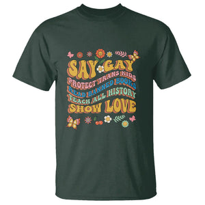 Say Gay Protect Trans Kids Read Banned Books Teach History Show Love T Shirt Retro Groovy TS02 Dark Forest Green Print Your Wear