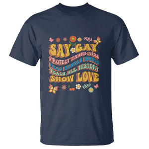 Say Gay Protect Trans Kids Read Banned Books Teach History Show Love T Shirt Retro Groovy TS02 Navy Print Your Wear