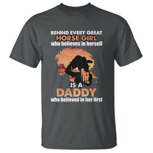 Horse Dad T Shirt Behind Every Great Horse Girl Who Believes is a Daddy TS02 Dark Heather Printyourwear