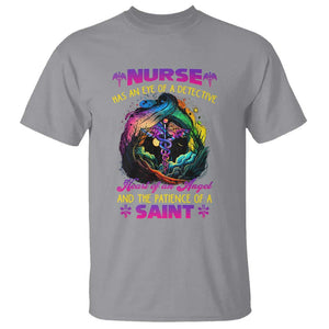 Nurse Appreciation T Shirt Nurse Has An Eye Of A Detective Heart Of An Angel And The Patience Of A Saint Nurse Gifts for Nurse Week TS02 Sport Gray Print Your Wear