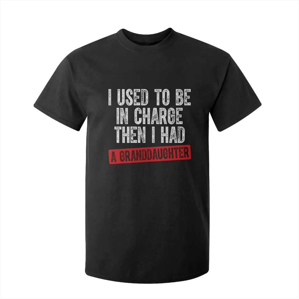 Funny Grandpas Girls Quote Classic Graphic T Shirt For Kid I Used To Be In Charge Then I Had A Granddaughter TS02 Black Print Your Wear