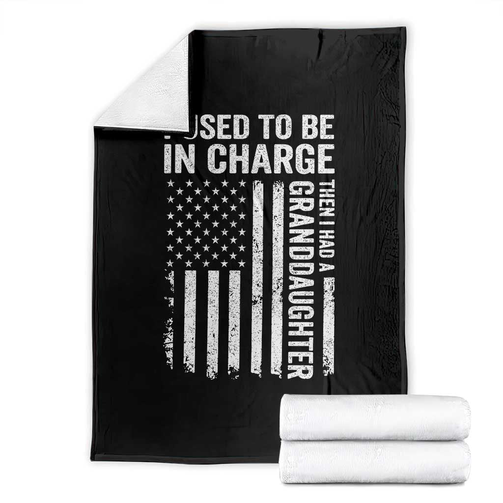 Patriotic American Flag Grandfather Pride Throw Blanket I Used To Be In Charge Granddaughter Funny Grandpas Girls Distressed USA Style TS02 Black Print Your Wear