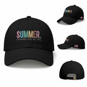 Summer Remembering My Why Baseball Cap Funny Distressed Retro End of School Year Teacher Typography TS02 Baseball Cap Universal Fit Black Print Your Wear