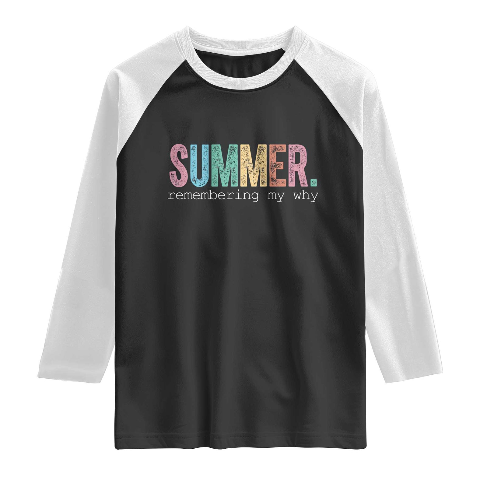 Summer Remembering My Why Raglan Shirt Funny Distressed Retro End of School Year Teacher Typography TS02 Black White Print Your Wear