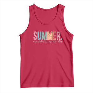 Summer Remembering My Why Tank Top Funny Distressed Retro End of School Year Teacher Typography TS02 Red Print Your Wear