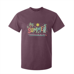 Summer Remembering My Why T Shirt For Kid Cute Tropical Beach Palm Tree Surfboard Teacher Graphic TS02 Maroon Print Your Wear