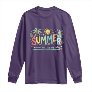 Summer Remembering My Why Long Sleeve Shirt Cute Tropical Beach Palm Tree Surfboard Teacher Graphic TS02 Purple Print Your Wear