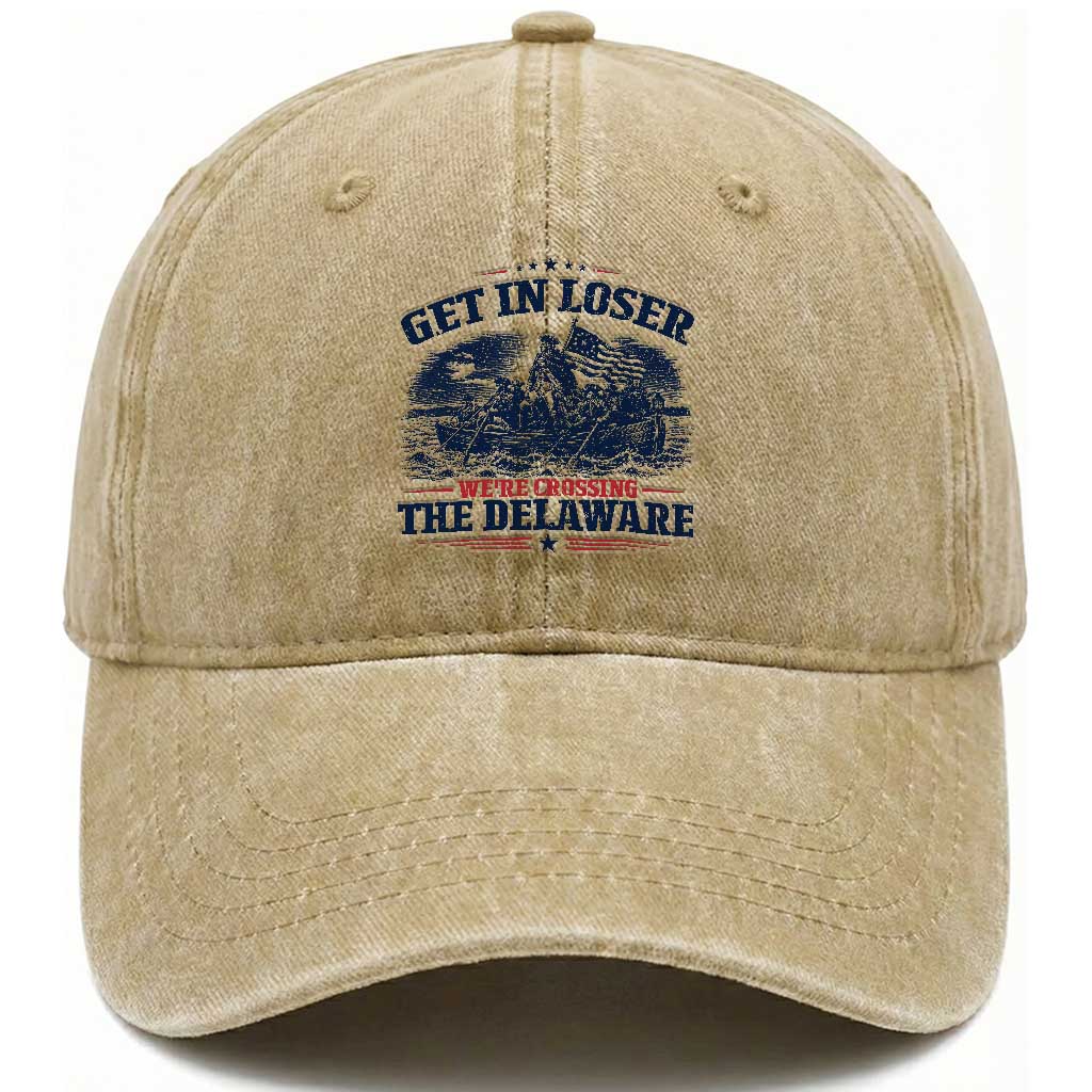 Get In Loser We're Crossing The Delaware Retro Washed Cotton Baseball Cap Distressed George Washington Boat Scene Patriotic American Revolution Humor TS02 Print Your Wear