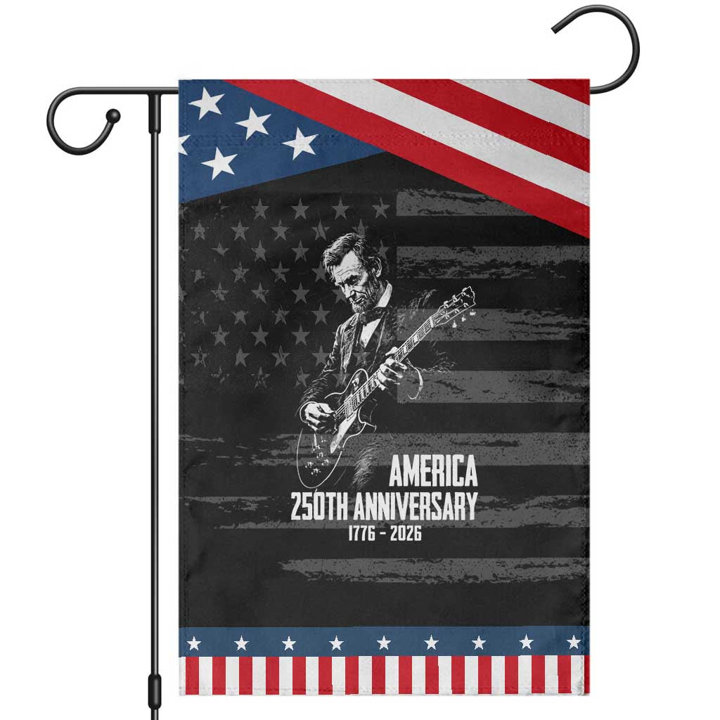 America 250th Anniversary Abraham Lincoln Rock Star Patriotic Garden Flag Funny Electric Guitar Player 1776 to 2026 Semiquincentennial TS02 Distressed Black Blue Print Your Wear