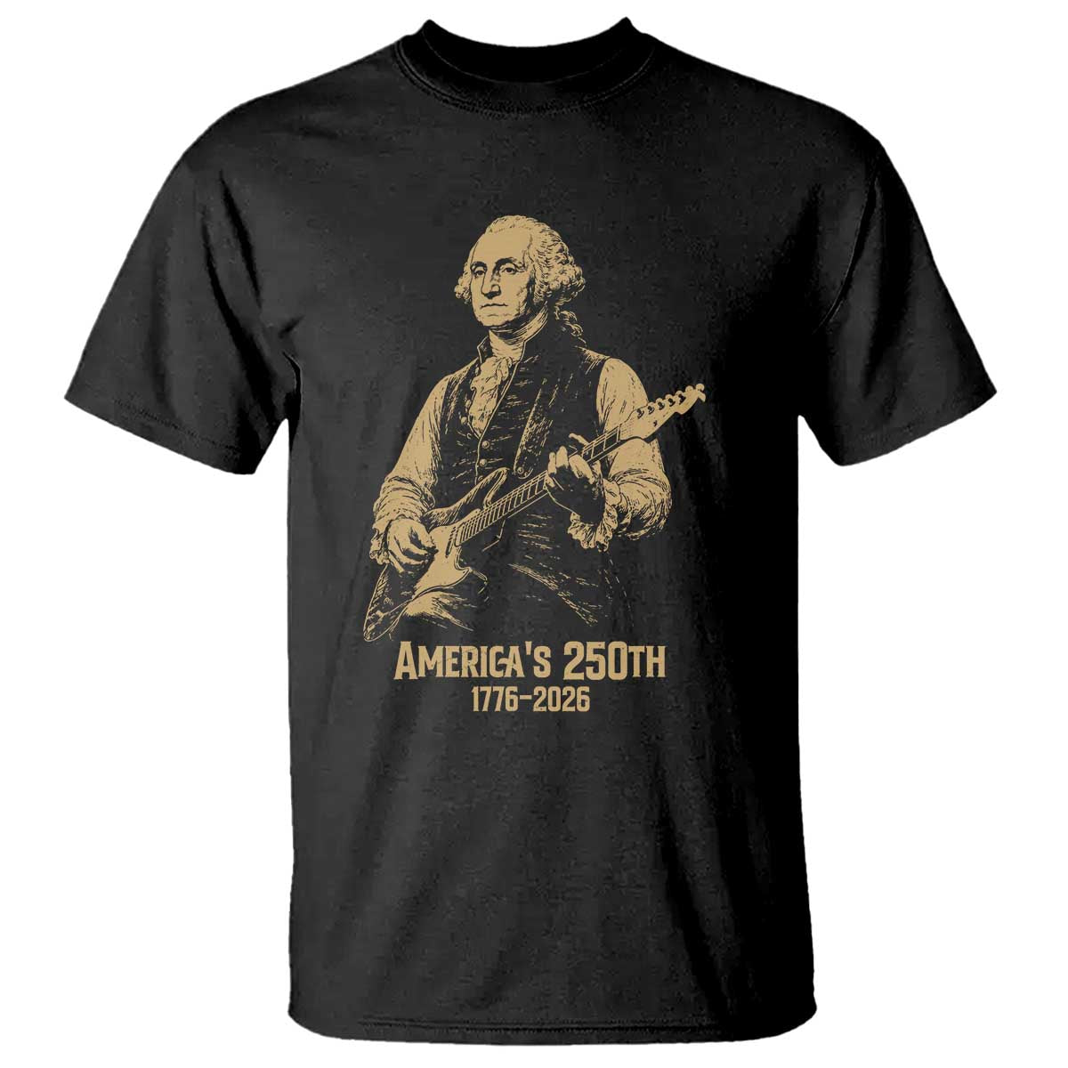 America's 250th George Washington Rock Star T Shirt Funny Electric Guitar Player Vintage 1776 to 2026 Semiquincentennial TS02 Black Print Your Wear