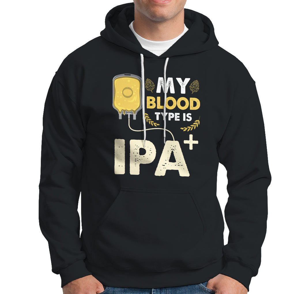 My Blood Type Is IPA+ Funny IPA Positive Craft Beer Lovers Hoodie TS02 Dark Heather Printyourwear