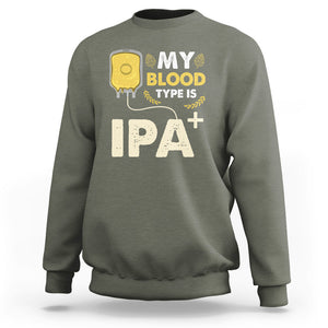 My Blood Type Is IPA+ Funny IPA Positive Craft Beer Lovers Sweatshirt TS02 Printyourwear