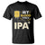 My Blood Type Is IPA+ Funny IPA Positive Craft Beer Lovers T Shirt TS02 Dark Heather Printyourwear