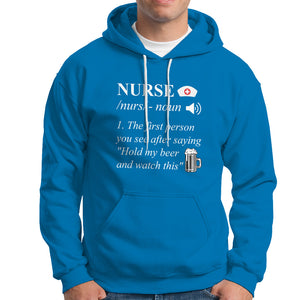 Nurse Definition Hold My Beer Saying Sarcastic Funny Nurse Hoodie TS02 Printyourwear