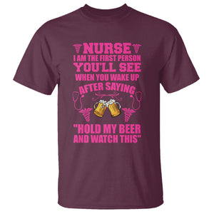 Nurse I'm The First After Saying Hold My Beer Funny Nurse T Shirt TS02 Printyourwear