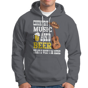 Beer Lover Hoodie Country Music And Beer That's Why I'm Here Western Drinking TS02 Printyourwear