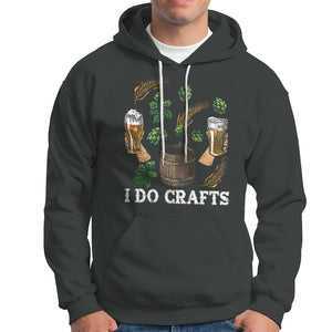 I Do Crafts Beer Funny Home Brewing Vintage Craft Beer Lover Hoodie TS02 Printyourwear