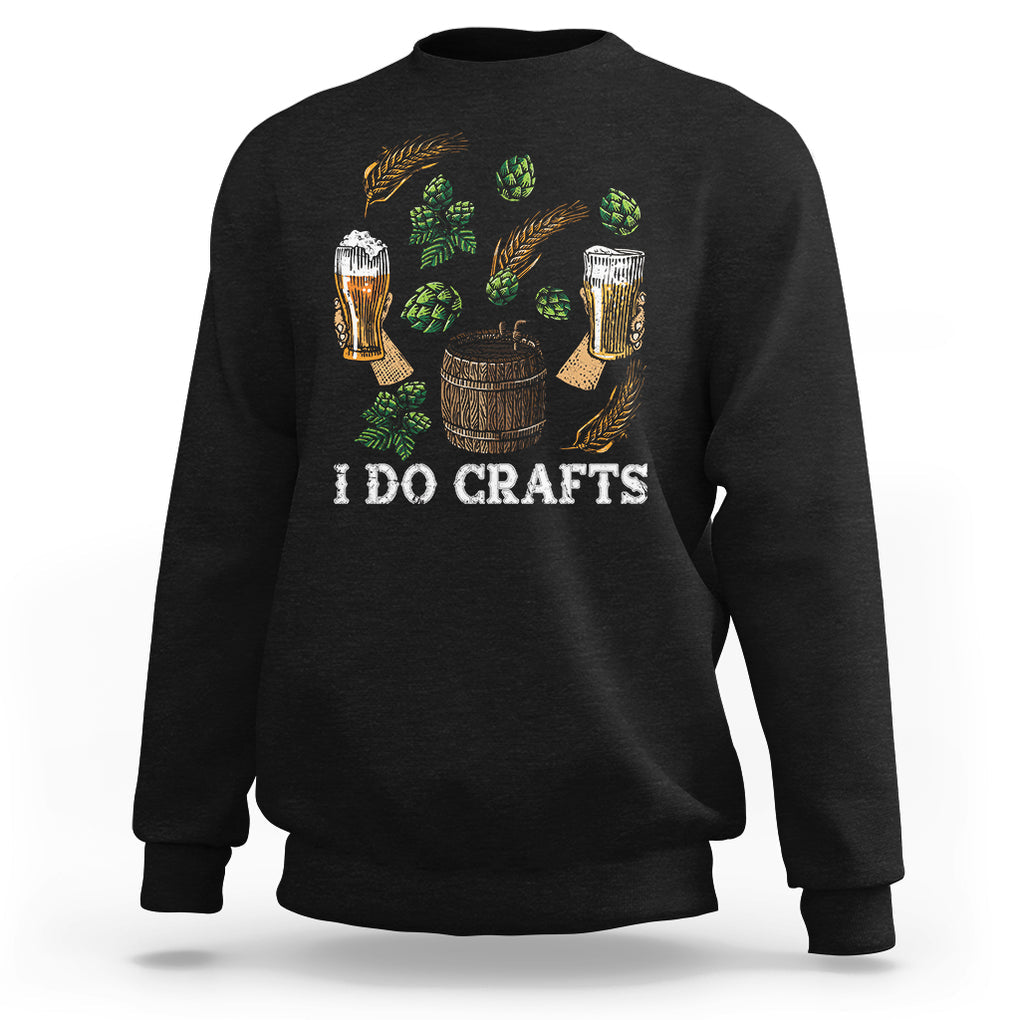 I Do Crafts Beer Funny Home Brewing Vintage Craft Beer Lover Sweatshirt TS02 Dark Heather Printyourwear