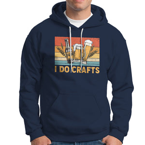 I Do Crafts Beer Retro Home Brewing Vintage Craft Beer Lover Hoodie TS02 Printyourwear