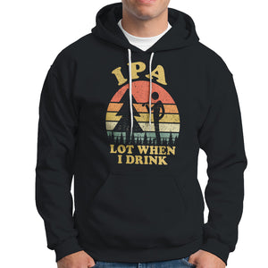 IPA Lot When I Drink Funny I Pee A Lot Vintage Beer Lover Hoodie TS02 Dark Heather Printyourwear