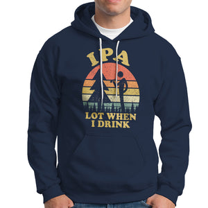 IPA Lot When I Drink Funny I Pee A Lot Vintage Beer Lover Hoodie TS02 Printyourwear